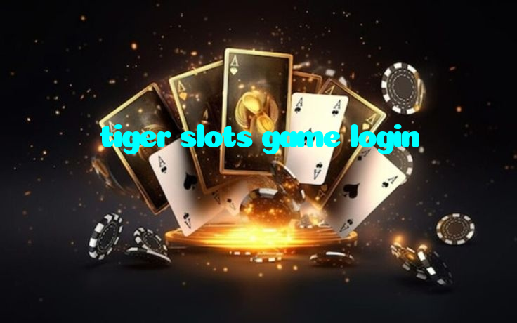 tiger slots game login